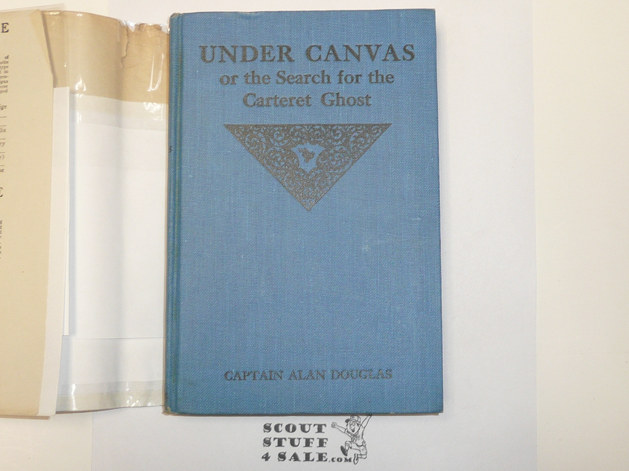 Hickory Ridge Boy Scouts Under Canvas or The Search for the Carteret Ghost, By Captain Alan Douglas, 1915 First Edition, Hardbound with Dust Jacket, Boy Scout Story Book
