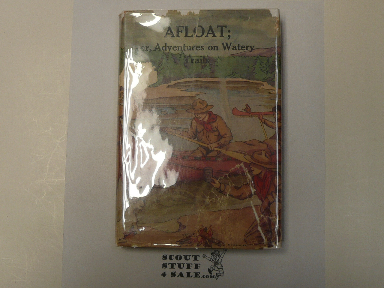 Hickory Ridge Boy Scouts Afloat or Adventures on Watery Trsails, By Captain Alan Douglas, 1917 First Edition, Hardbound with Dust Jacket, Boy Scout Story Book