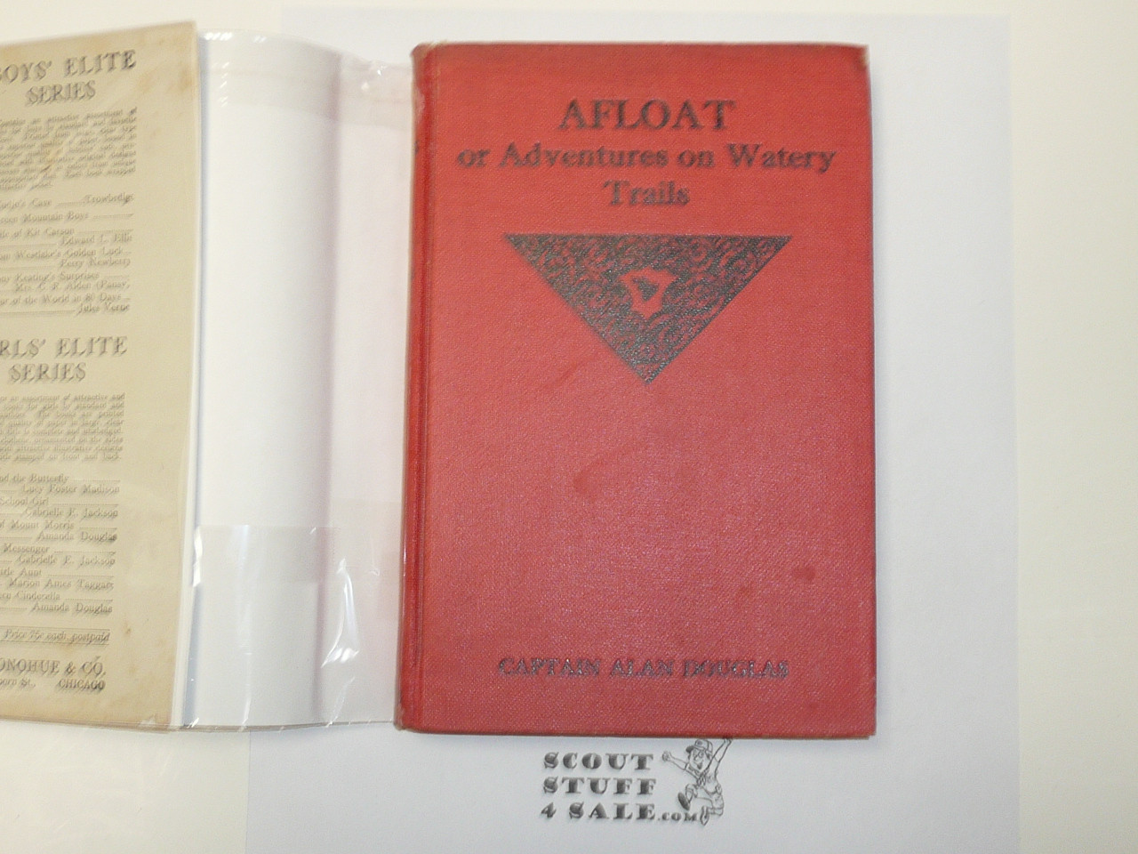 Hickory Ridge Boy Scouts Afloat or Adventures on Watery Trsails, By Captain Alan Douglas, 1917 First Edition, Hardbound with Dust Jacket, Boy Scout Story Book