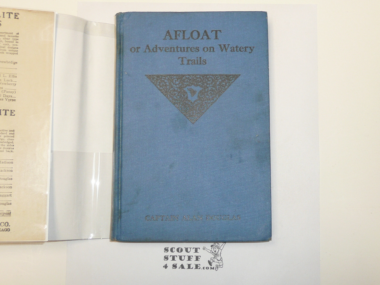 Hickory Ridge Boy Scouts Afloat or Adventures on Watery Trsails, By Captain Alan Douglas, 1917 First Edition, Hardbound with Dust Jacket, Boy Scout Story Book #2
