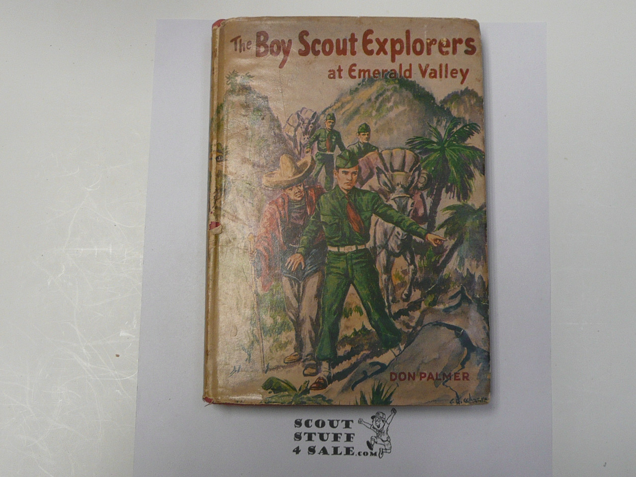 The Boy Scout Explorers at Emerald Valley, by Don Palmer., 1955 First Printing, Hardbound with Dust Jacket, Boy Scout Story Book