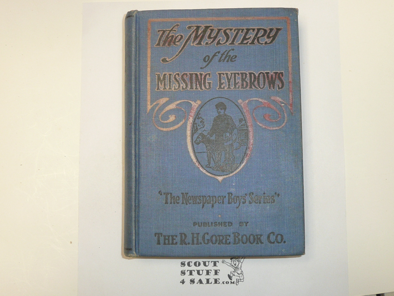 The Mystery of the Missing Eyebrows, The Newspaper Boys' Series, By Stephen Rudd, 1921 First Printing, Hardbound
