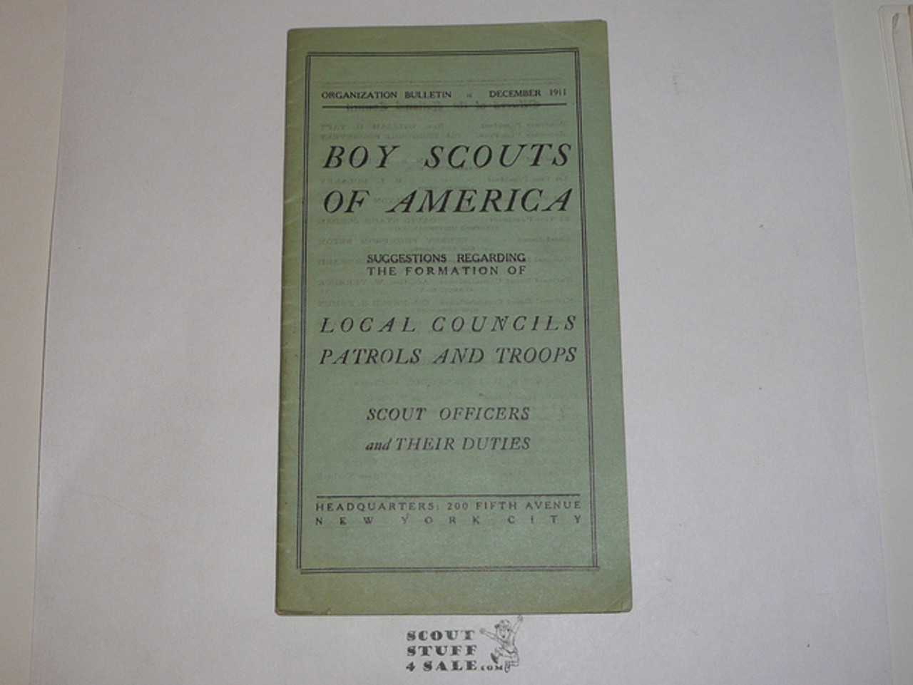 1911 Suggestions Regarding the Formation of Local Councils Patrols and Troops - Scout Officers and their Duties, Organizational Bulletin, Ultra Rare BSA Formation Booklet, 4 Bulletins in Set