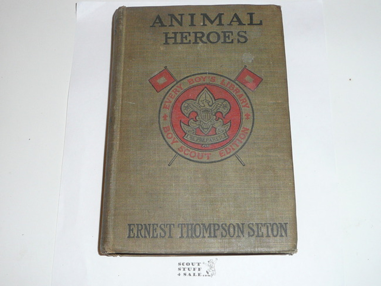 Animal Heros, By Ernest Thompson Seton, 1913, Every Boy's Library Edition, Type Two Binding