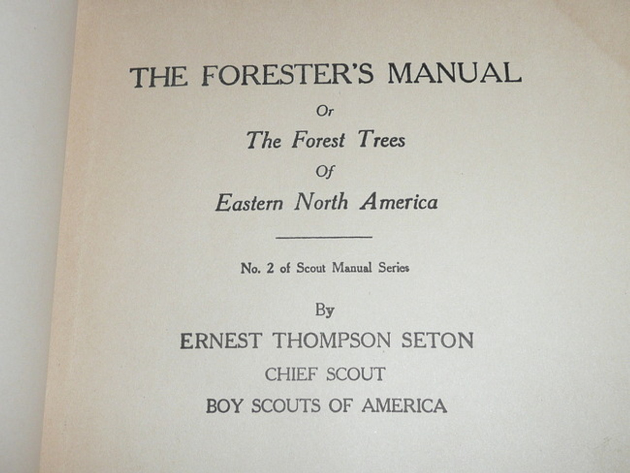 1912 Forester's Manual, "Number 2 Of Scout Manual Series", Hardbound, Very Good Condition but the cover is faded, By Ernest Thompson Seton