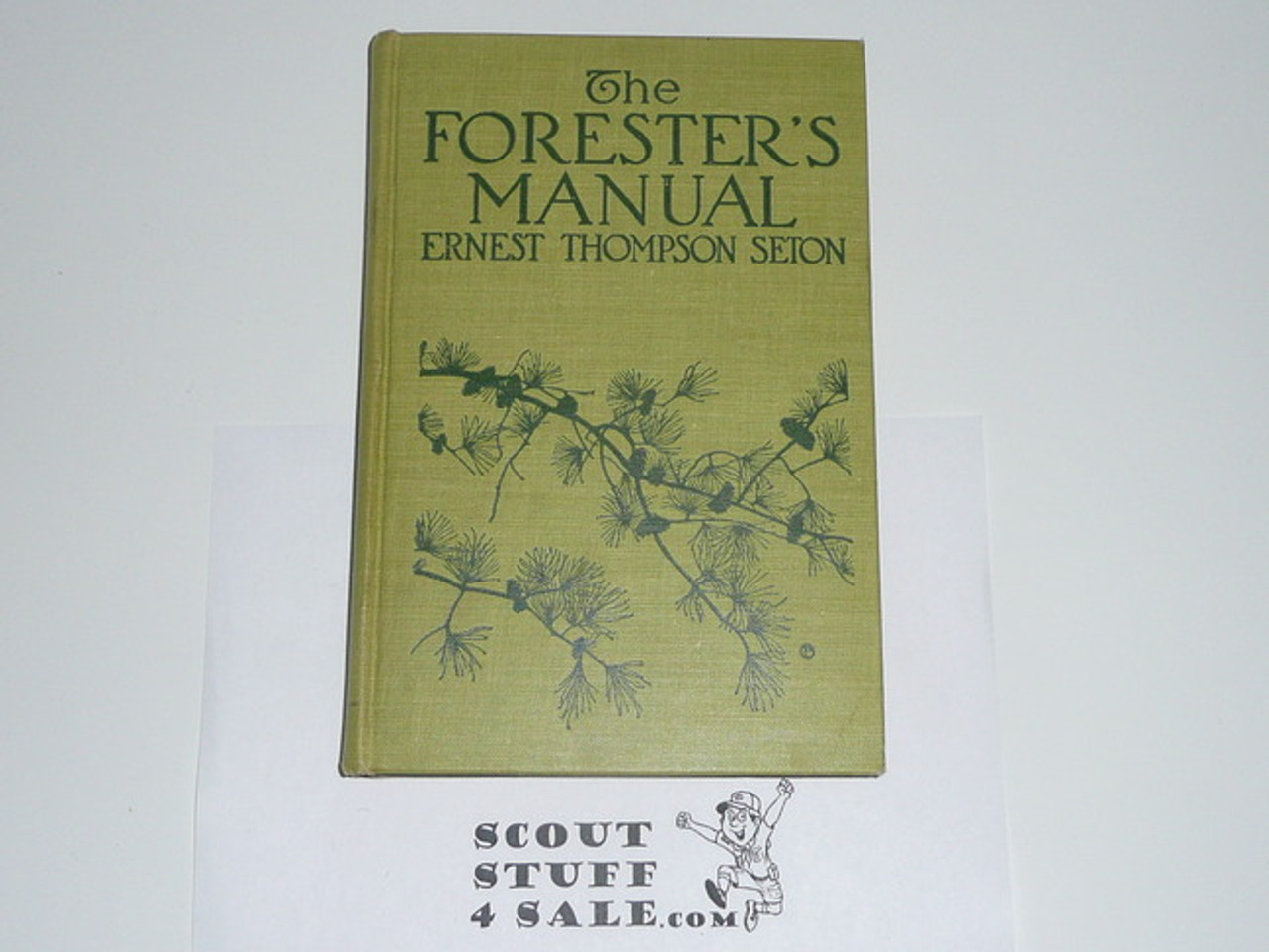 1912 Forester's Manual, "Number 2 Of Scout Manual Series", Hardbound, Very Good Condition, By Ernest Thompson Seton