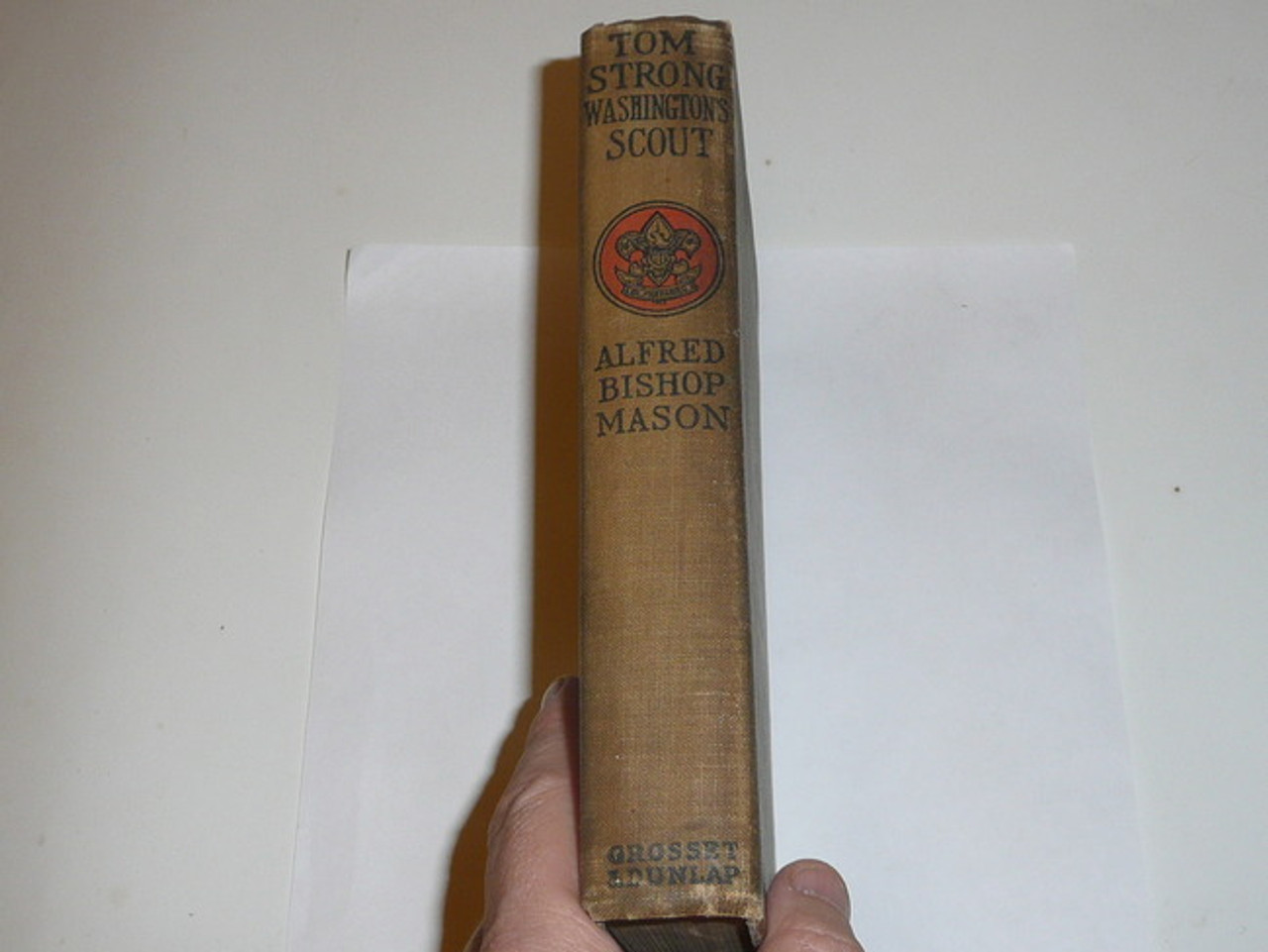 Tom Strong Washington's Scout, By Alfred Bishop Mason, 1913, Every Boy's Library Edition, Type Two Binding