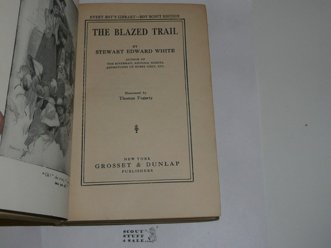 The Blazed Trail, By Stewart Edward White, 1913, Every Boy's Library Edition, Type Two Binding