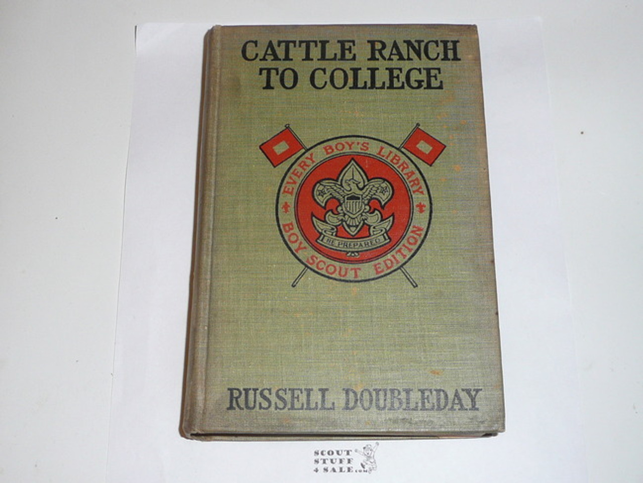 College Ranch to College, By Russell Doubleday, 1913, Every Boy's Library Edition, Type Two Binding