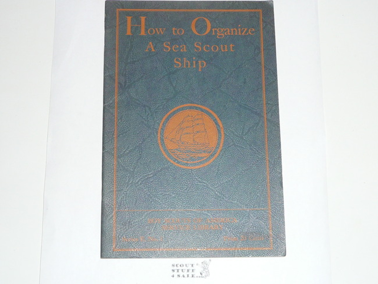 How to Organize a Sea Scout Ship, 1928 Printing, Boy Scout Service Library