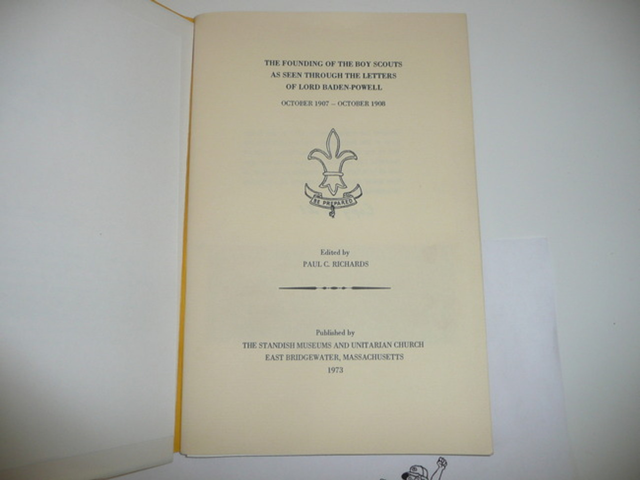1973 The Founding of the Boy Scouts as Seen Through the Letters of Lord Baden Powell, 10-1907 Through 10-1908, Numbered Edition( #21 of 25), Includes Original Autograph of Baden Powell