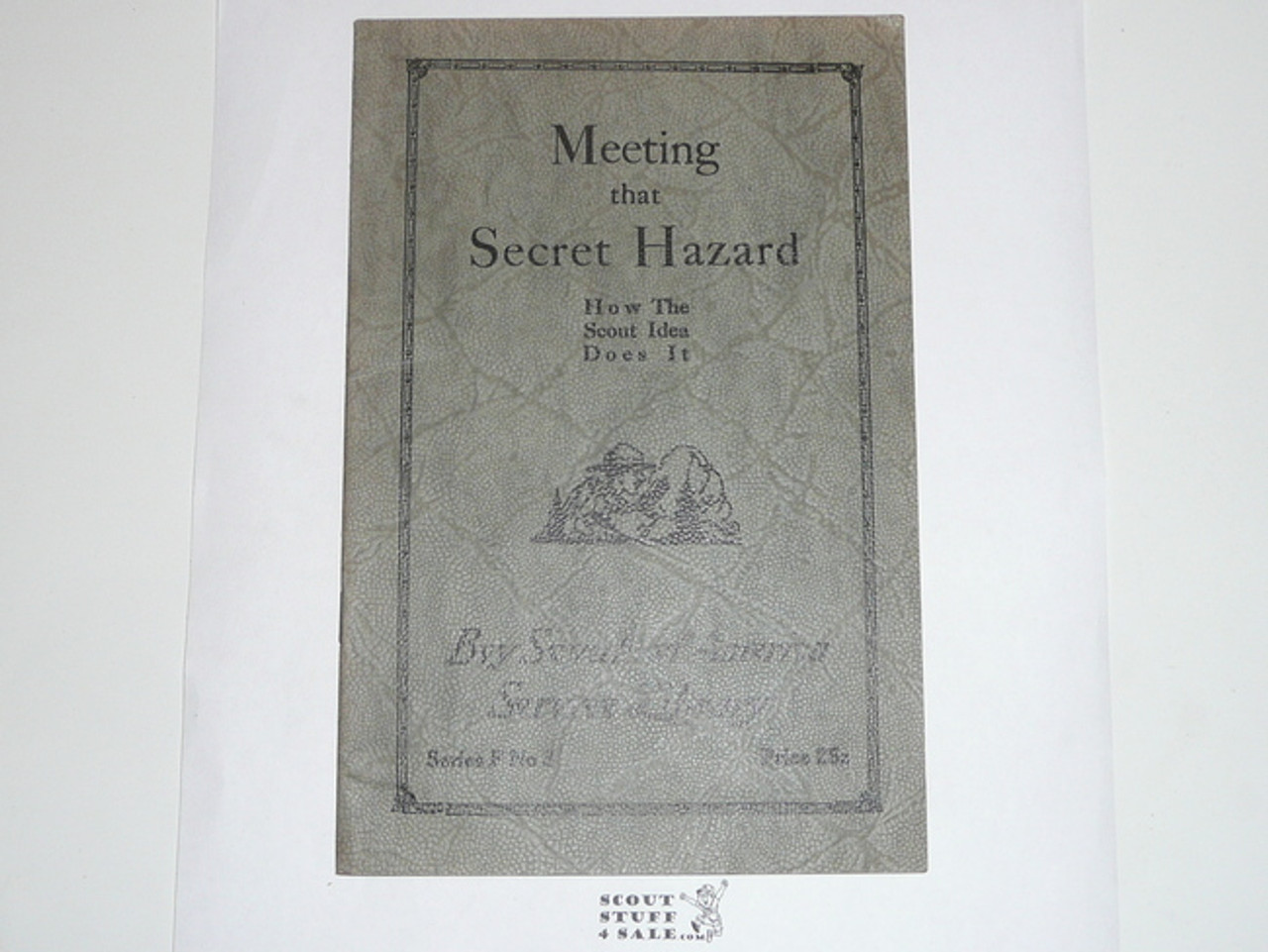 Meeting That Secret Hazard How the Scout Idea Does It, 1928 Printing, Boy Scout Service Library