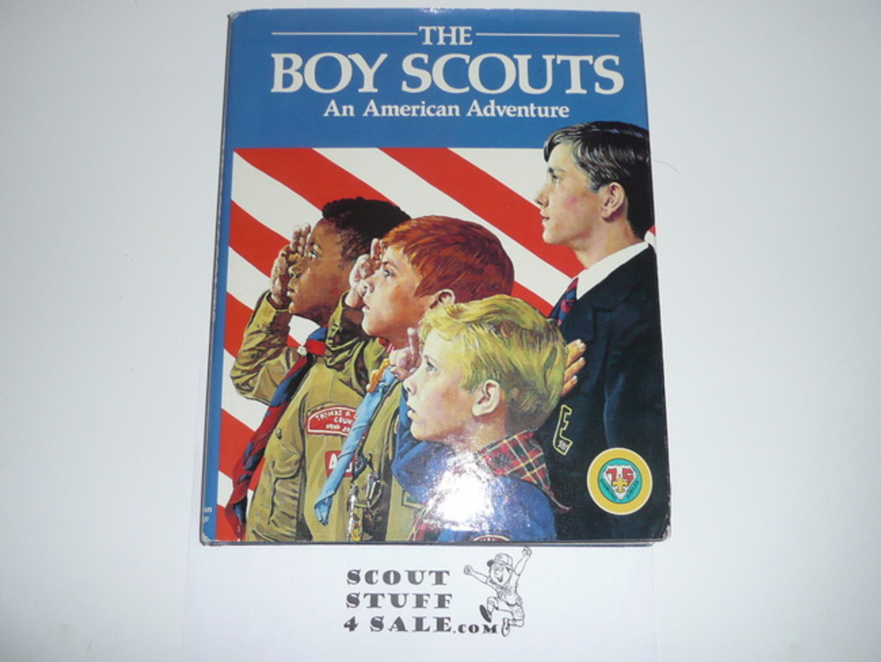1984 The Boy Scouts An American Adventure, 75th Anniversary Commemorative, With Dust Jacket, MINT