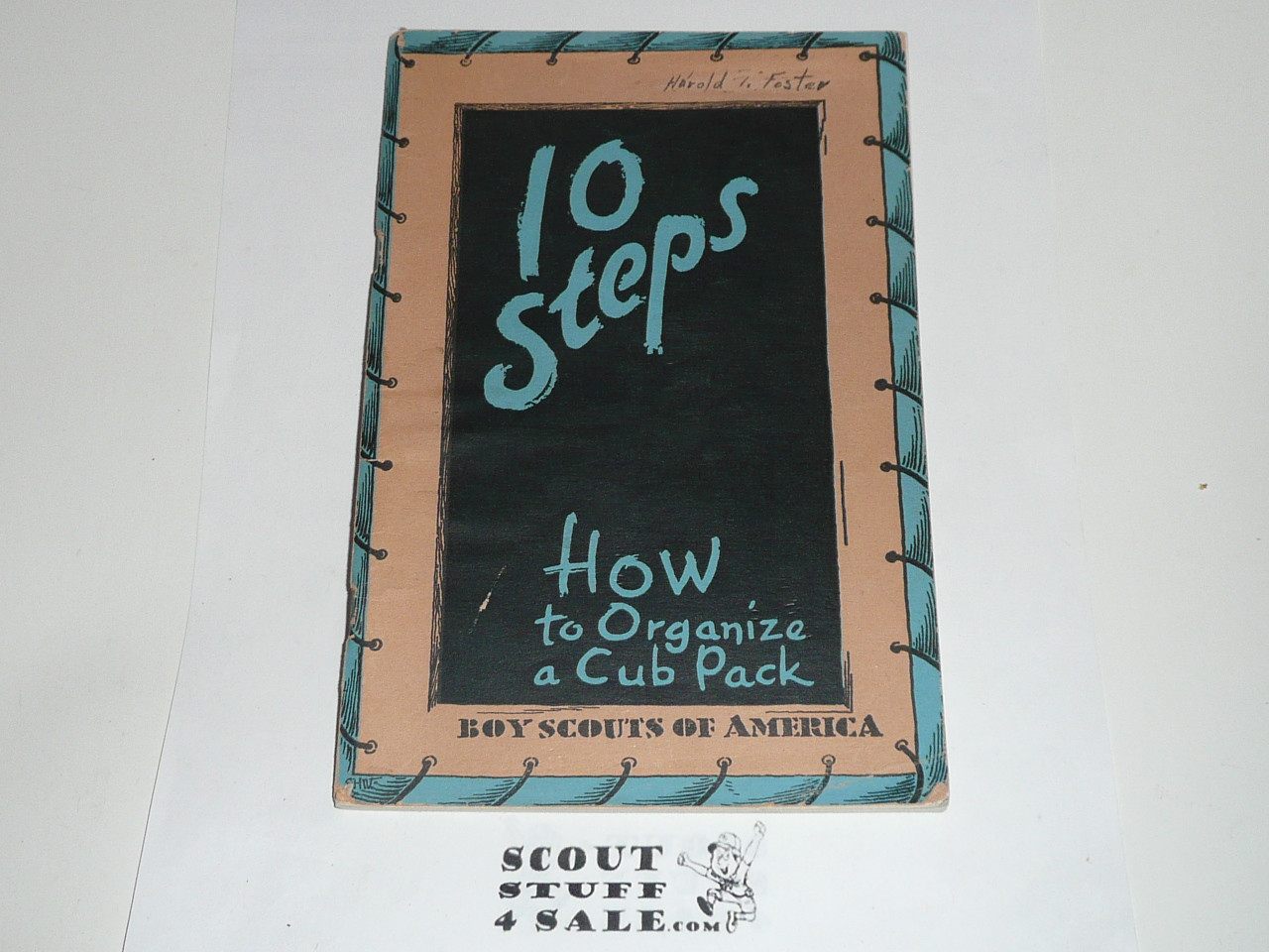 1947 10 Steps How To Organize a Cub Scout Pack, 4-47 Printing