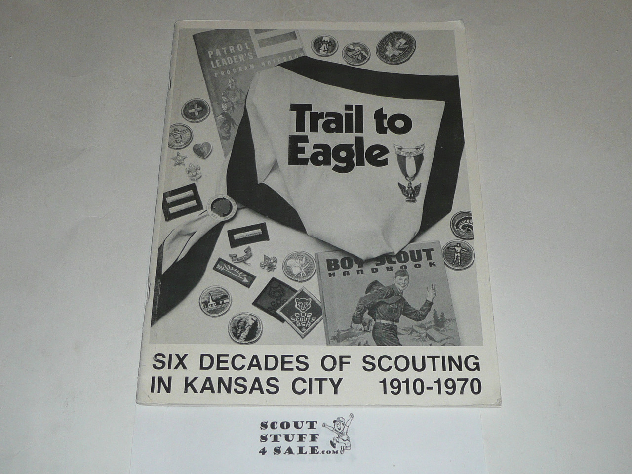 Trail to Eagle, Six Decades of Boy Scouting in Kansas City 1910-1970, History Book