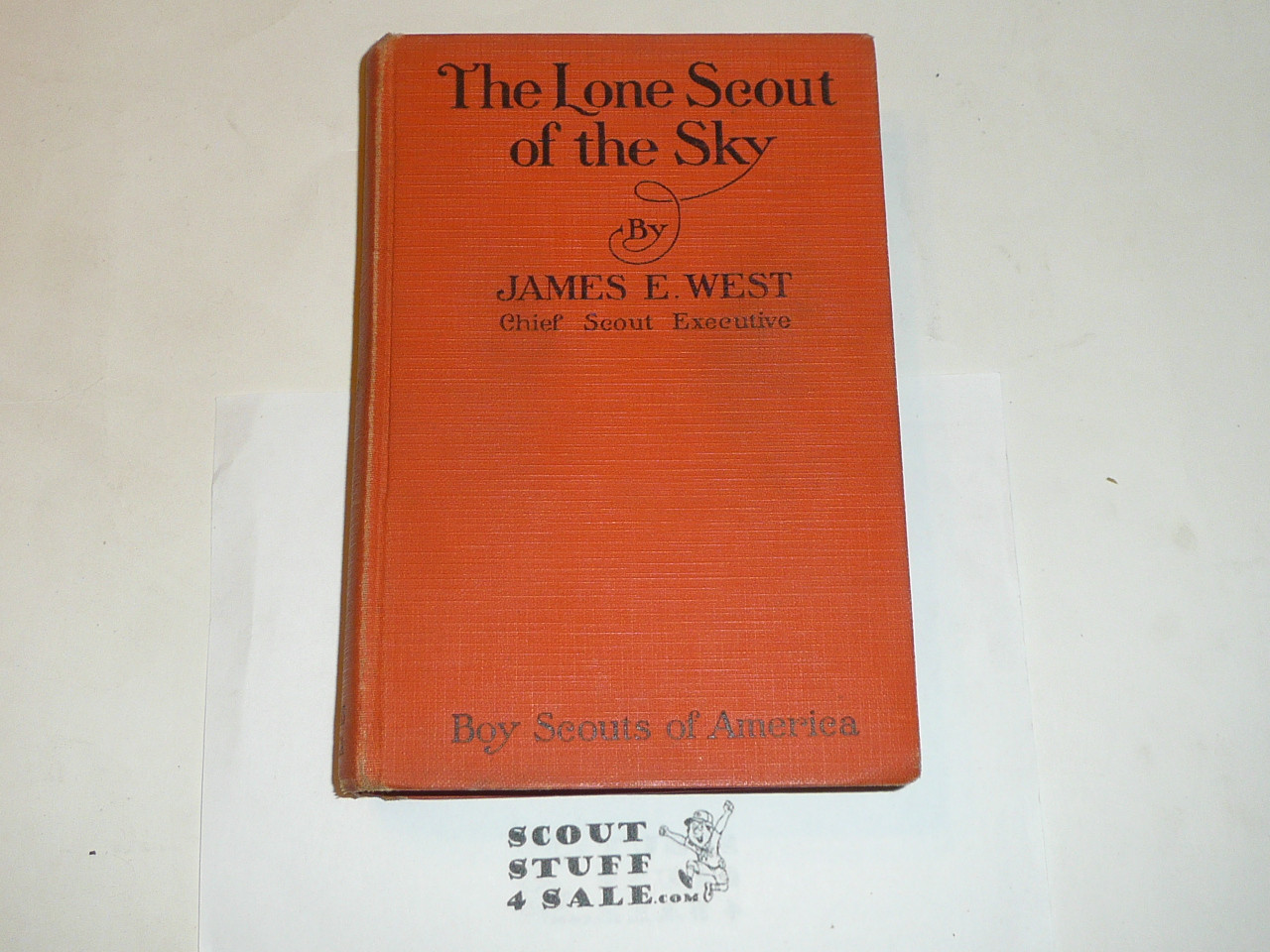 1928 Lone Scout of the Sky, By James E. West, published by the BSA, orange cover