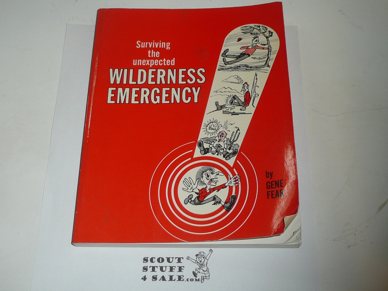 Surviving the Unexpected Wilderness Emergency, By Gene Fear, 1979