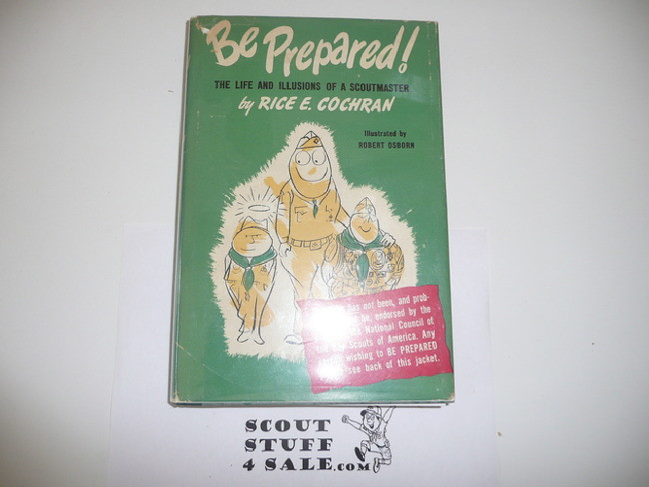 1952 Be Prepared, The Life and Illusions of a Scoutmaster, With Dust Jacket, By Rice Cochran(Keith Monroe), MINT Condition