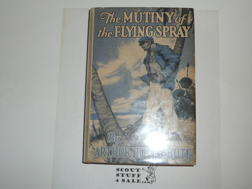 The Mutiny of the Flying Spray, By Arthur Hunt Chute, Every Boy's Library Edition, Type Two Binding with dust jacket