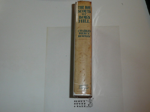 The Boy Scouts of Bob's Hill, By Charles Pierce Burton, 1913, Every Boy's Library Edition, Type Three Binding with Dust Jacket