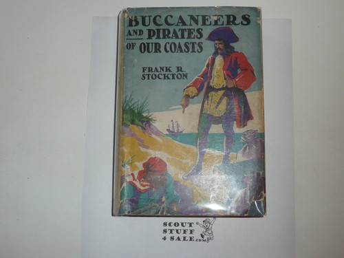 Buccaneers and Pirates of our Coasts, By Frank R. Stockton, Every Boy's Library Edition, Type Three Binding with dust jacket