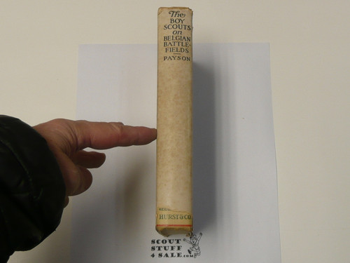 The Boy Scouts on Belgian Battlefields, by Lieutenant Howard Payson, 1915, Boy Scout Story Book, With Dust Jacket