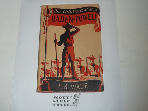 1943 Baden Powell, By E. K. Wade, 1946 Printing, Hardbound with Dust Jacket