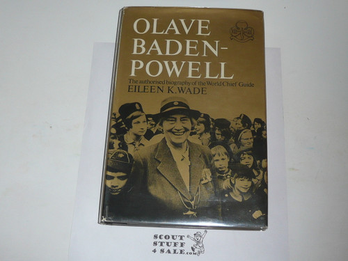 1971 Olave Baden-Powell, By Eileen K. Wade, 1971 Printing, Hardbound with Dust Jacket