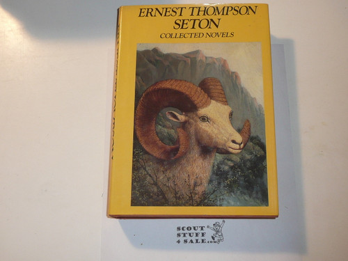 Ernest Thompson Seton Collected Novels, By Ernest Thompson Seton, 1985 Printing with Dust Jacket, Includes Wild Animals I have Known, Lives of the Hunted, Animal Heros and Monarch the Big Bear