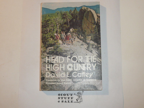 Head for the High Country, By David L. Caffey, 1973, Philmont Scout Ranch