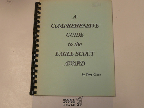 A Comprehensive Guide to the Eagle Scout Award, Second Edition, By Terry Grove,  1991, Signed by Author