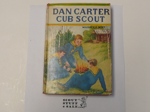 Dan Carter Cub Scout, By Mildred A. Wirt, 1949, Hardbound with Dust Jacket, Boy Scout Story Book