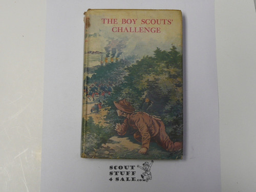 The Boy Scouts' Challenge or Will Ransier's Great Problem, By Colonel George Durston, 1912, Hardcover with Dust Jacket, Boy Scout Series Volume 11
