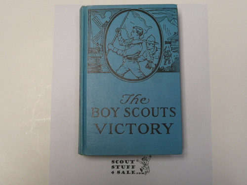 The Boy Scouts' Victory, By Colonel George Durston, 1921, Boy Scout Story Book