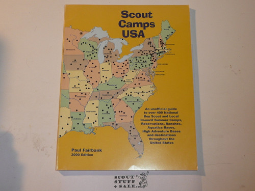 Scout Camps USA, By Paul Fairbank, 2000, Book of over 400 Scout Camps