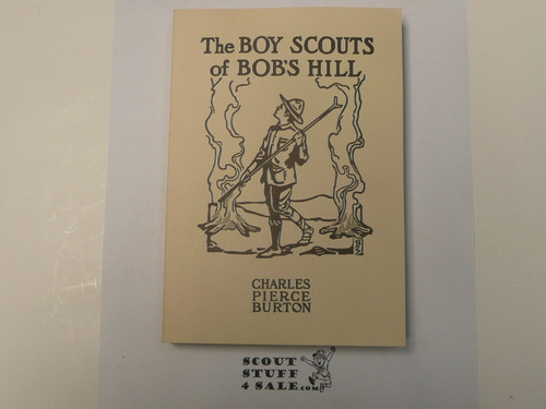 The Boy Scouts of Bob's Hill, by Charles Pierce Burton, Modern Reprint, Boy Scout Story Book
