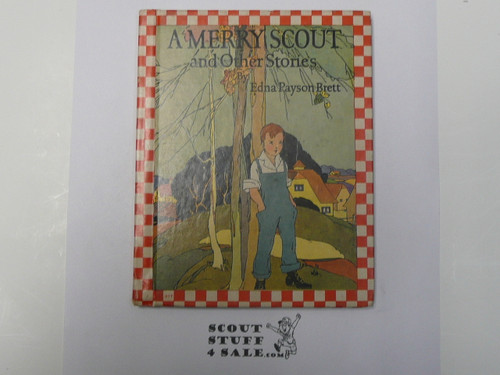 A Merry Scout and Other Stories, by Edna Payson Brett, 1937, Hardbound, Boy Scout Story Book