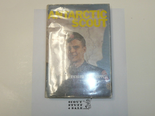 Antarctic Scout, By Richard Lee Chappel, 1959 First Edition, Hardbound with Dust Jacket, Boy Scout Story Book