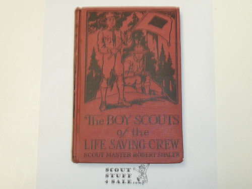 The Boy Scouts of the Life Saving Crew, by Robert Shaler, 1914 First Edition, Hardbound, Boy Scout Story Book