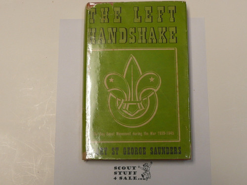 The Left Handshake, The Boy Scout Movement During 1939-1945, By Hilary St. George Saunders, 1949 printing, Hardbound with Dust Jacket