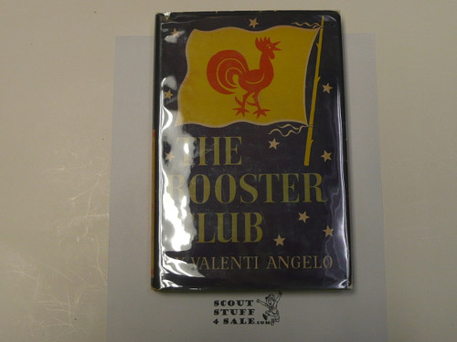 The Rooster Club, by Valenti Angelo, 1944 First Edition, Hardbound with Dust Jacket, Boy Scout Story Book