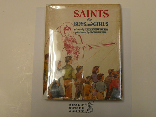 Saints for Boys and Girls, By Catherine Beebe, 1960 Second Printing, Hardbound with Dust Jacket