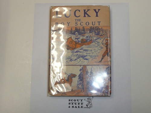 Lucky The Boy Scout, by Elmer Sherwood, 1916, Hardbound with Dust Jacket, Boy Scout Story Book, dark green binding