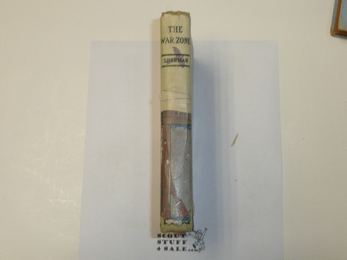 The War Zone of the Kaiser or Boy Scouts of the North Sea, by V. T. Sherman, 1913 First Edition, Hardbound with dust jacket, Boy Scout Story Book