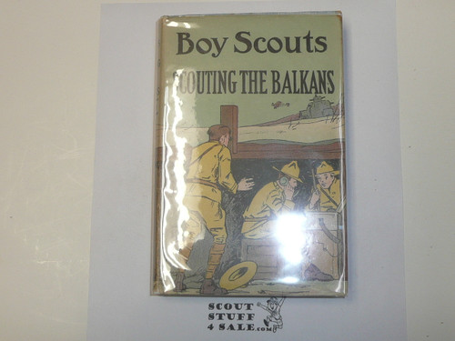 Scouting the Balkans in a Motor Boat or An Escape from the Dardanelles, by V. T. Sherman, 1913 First Edition, Hardbound with dust jacket, Boy Scout Story Book