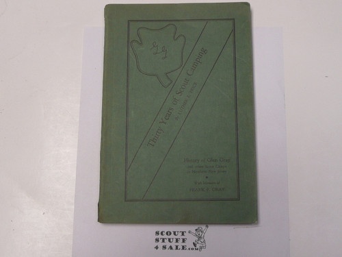 Thirty Years of Scout Camping, History of Glen Gray and other Camps in Northern NJ, By Luther Edmunds Price, 1941