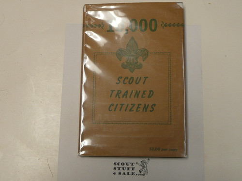 10,000 Scout Trained Citizens 1923-1948 A History of Scouting, History of Columbia-Montour Council, Boy Scouts of America, Hardbound with dust jacket