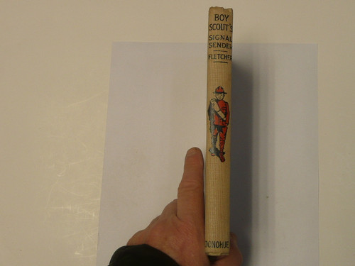 Boy Scouts' Signal Sender or When Wigwag Knowledge Paid, by Archibald Lee Fletcher, 1913 First Edition, Hardbound, Boy Scout Story Book #2