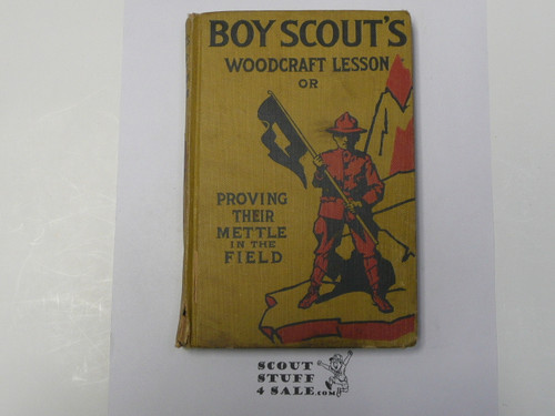 Boy Scouts' Woodcraft Lesson or Proving Their Mettle in the Field, by Archibald Lee Fletcher, 1913 First Edition, Hardbound, Boy Scout Story Book