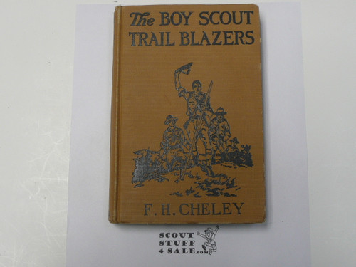 The Boy Scout Trail Blazers, by Frank H. Cheley, 1917 First Edition, Hardbound, Boy Scout Story Book